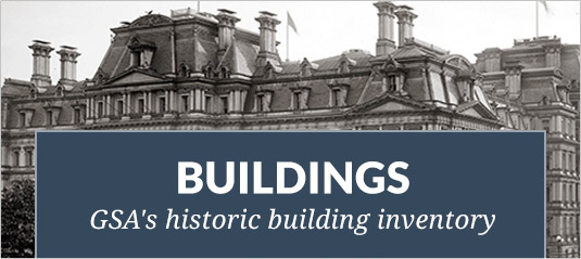 Buildings GSA's historic building inventory